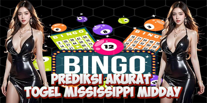 Prediksi Akurat Togel Mississippi Midday
